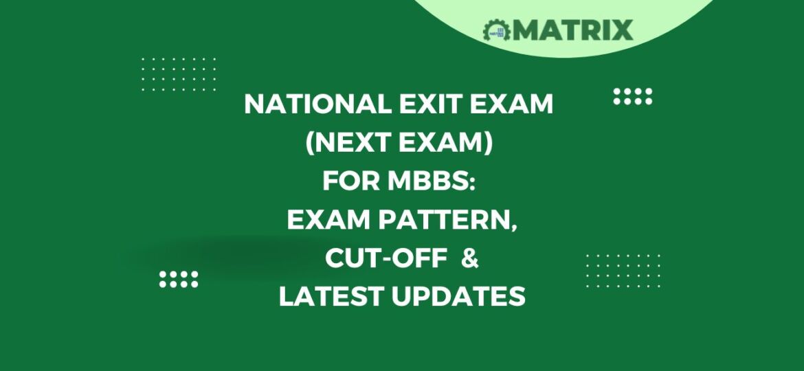 National Exit Exam (NExT Exam) for MBBS