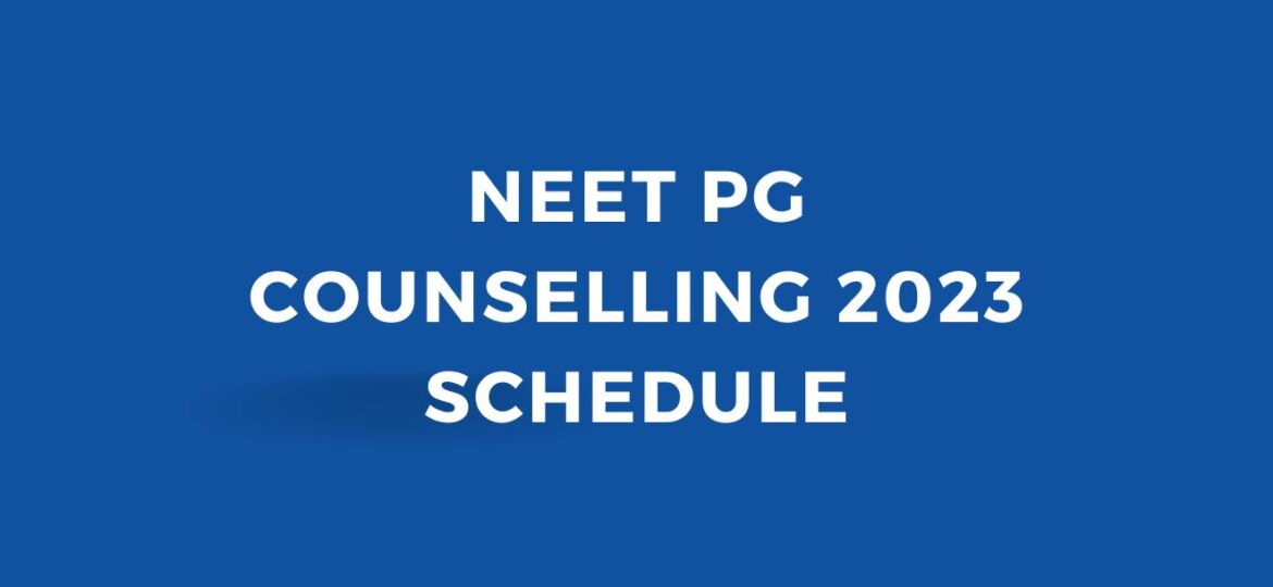 NEET PG Counselling 2023 Schedule