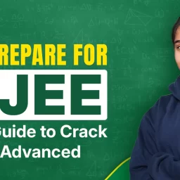 How to prepare for IIT-JEE – complete topper strategy and tips