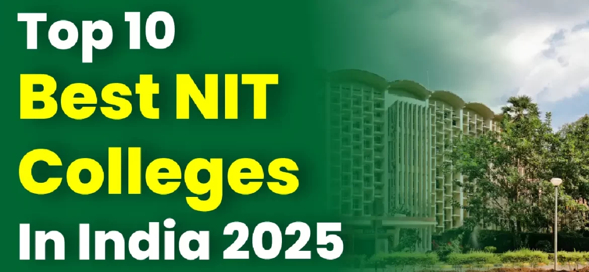 Best NIT Colleges in India 2025