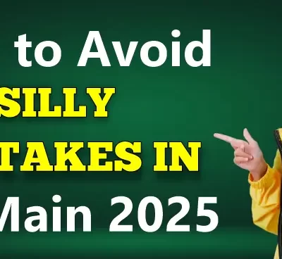 How to Avoid Silly Mistakes in JEE Main
