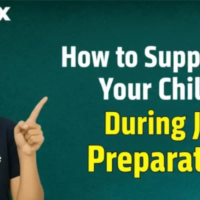 How to Support Your Child During JEE Preparation?