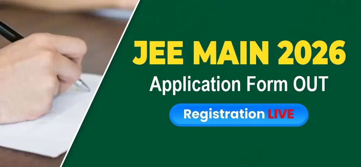 JEE Main 2026 Session 1 Registrations Open Application Form Link