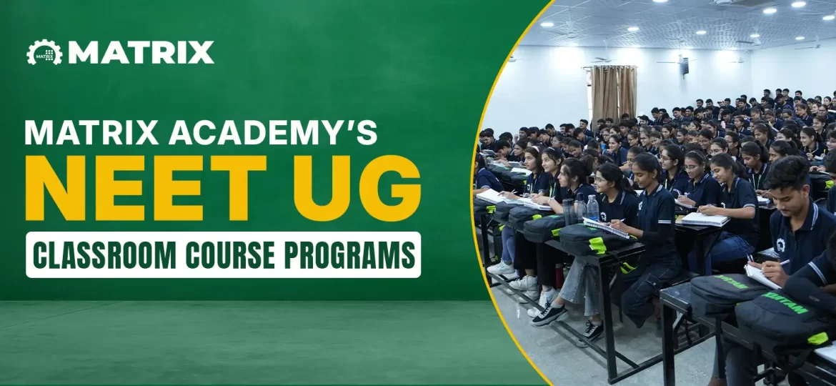 Matrix NEET Classroom Program